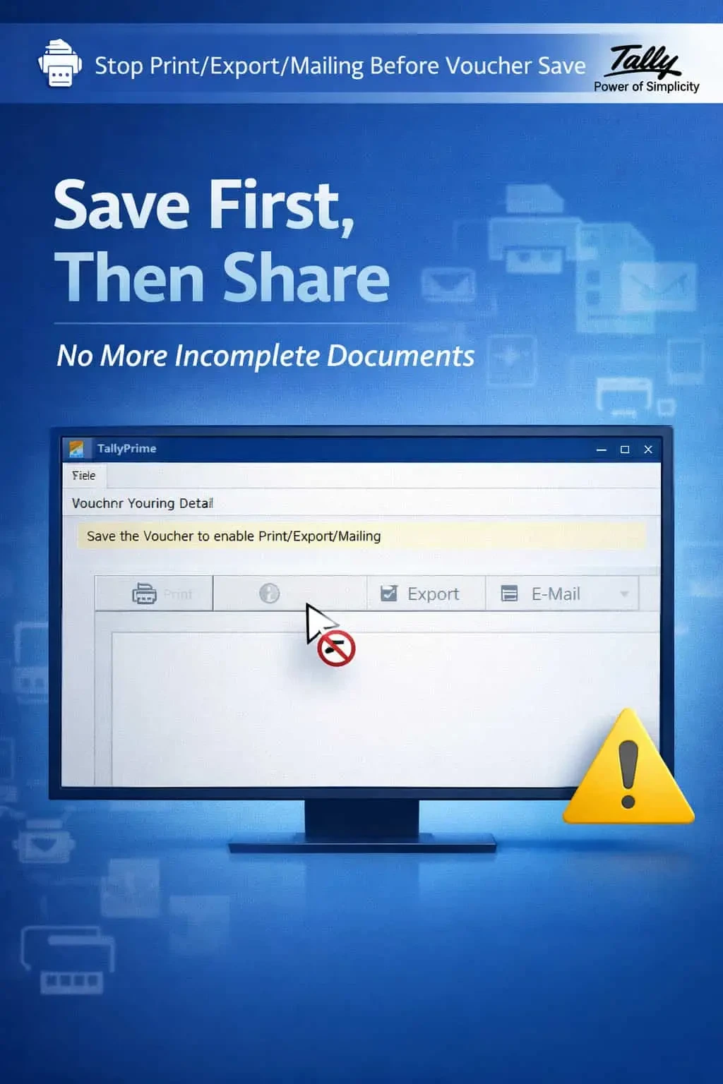Stop Print/Export/Mailing of Vouchers Before Voucher Save